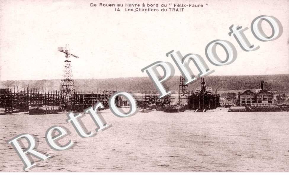 De Rouen au Havre a Bord du "Felix-Faure", les Chantiers du Trait
