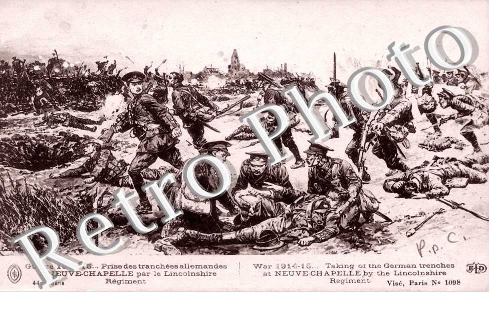 Prise des tranchees allemandes a Neuve-Chapelle par le Lincolnshire