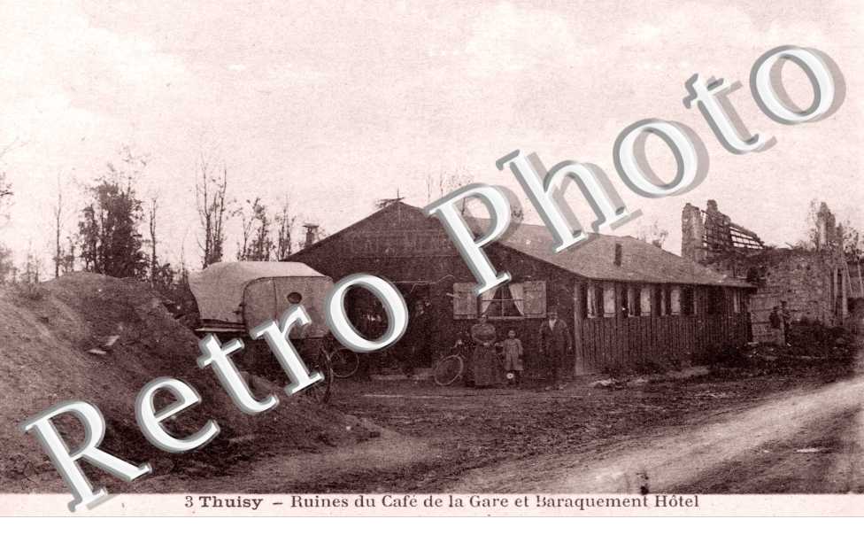 Thuisy - Ruines du Cafe de la Gare et Baraquement Hotel