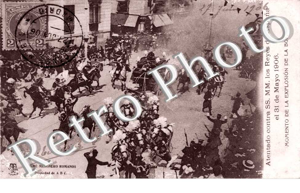 Atentado  contra Ss. MM. Los Reyes de Espana el 31 de Mayo 1906
