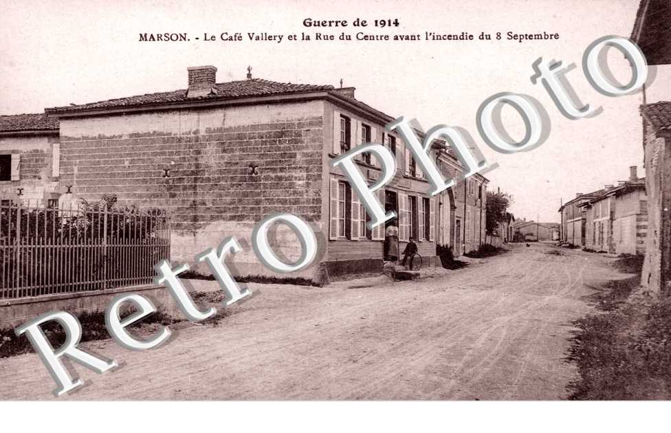 Guerre 1914 - le cafe Vallery et la rue du centre avant l'incendie du 8 sept