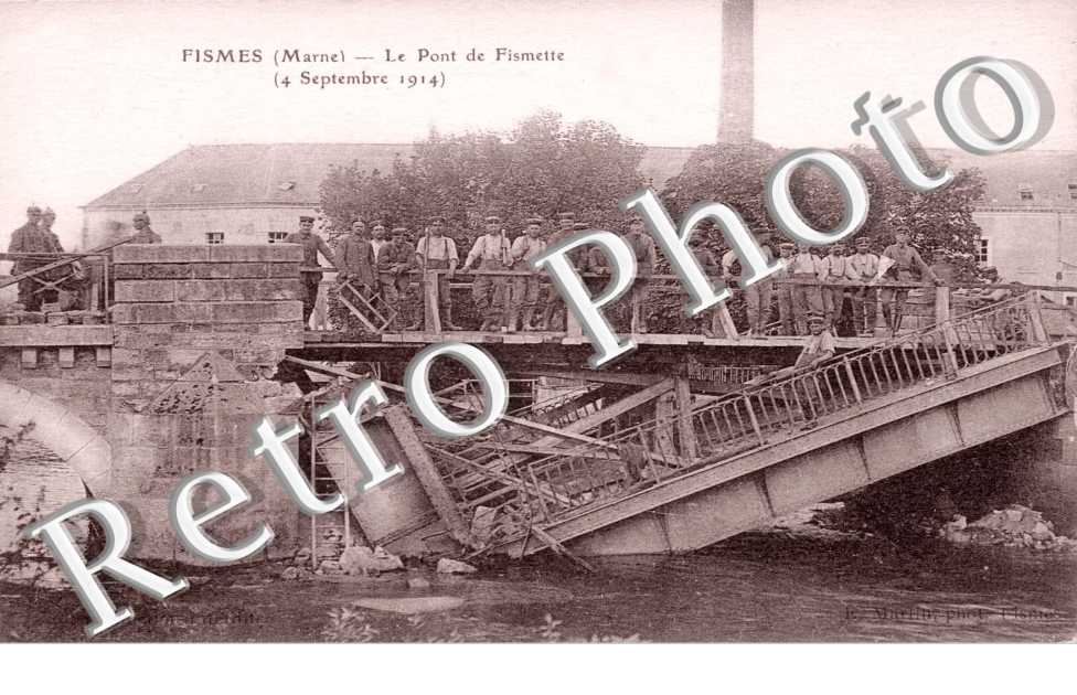 le pont de la Fismette 4 septembre 1914