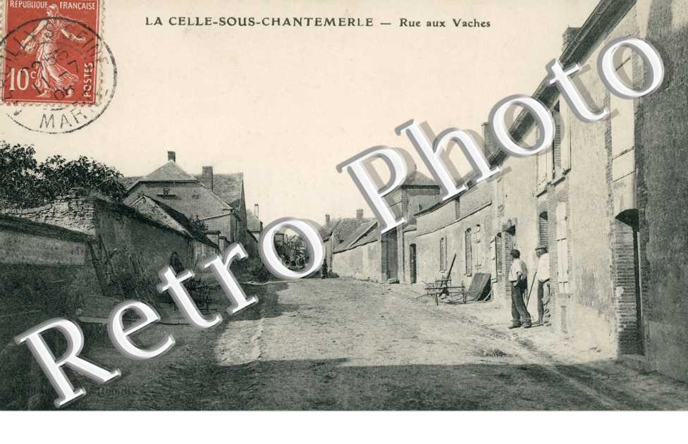 La Celle-sous-Chantemerle, Rue aux Vaches