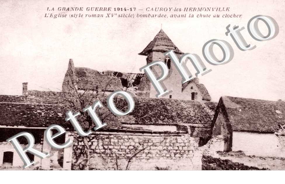 Cauroy-les-Hermonville, l'Eglise bombardee avant la chute du clocher