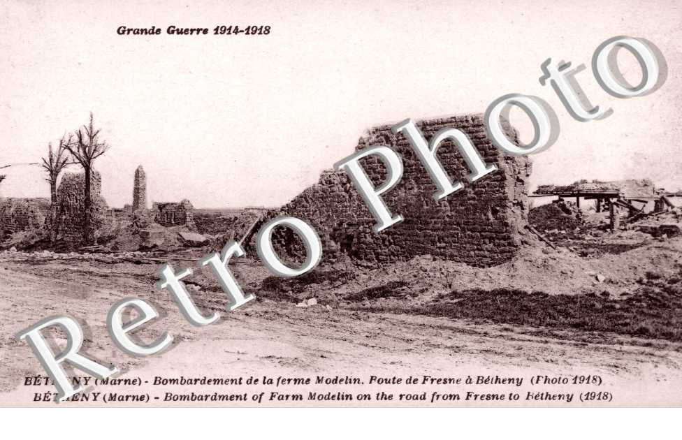 Bombardement de la ferme Modelin, Route de Fresne a Betheny