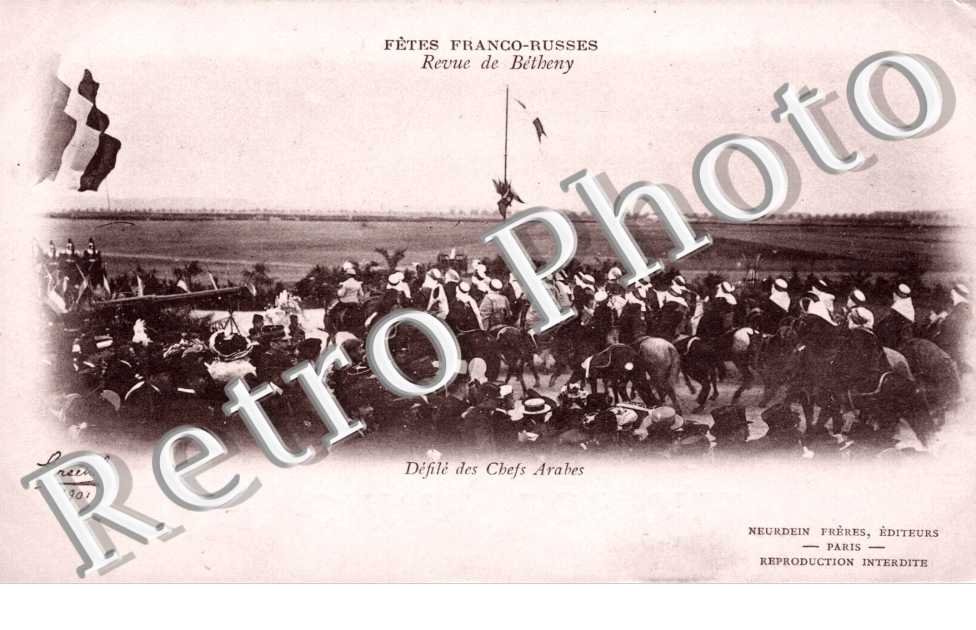 Fetes Franco-Russes, Defile des Chefs Arabes