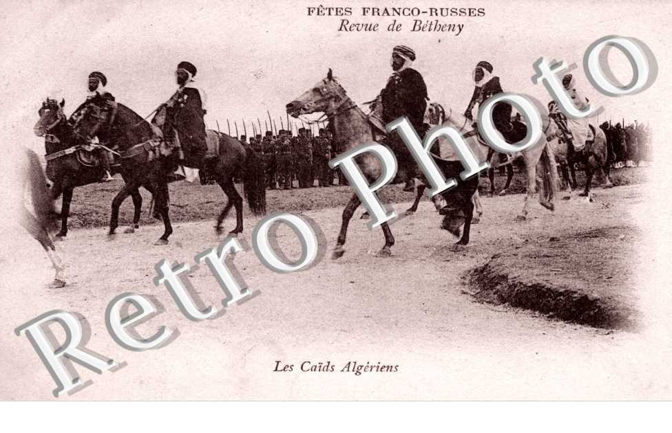 Fetes Franco-Russes, les Caids Algeriens