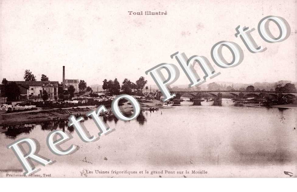 Les Usines Frigorifiques et grand pont sur la Moselle