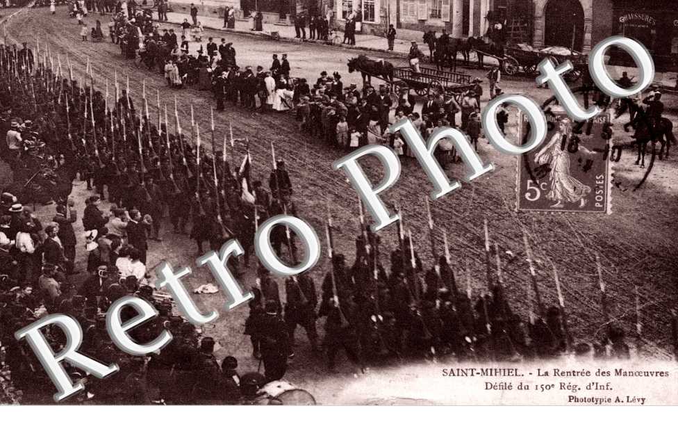Saint-Mihiel - Le rentree des manoeuvres - defile du 150e regiment d'infanterie