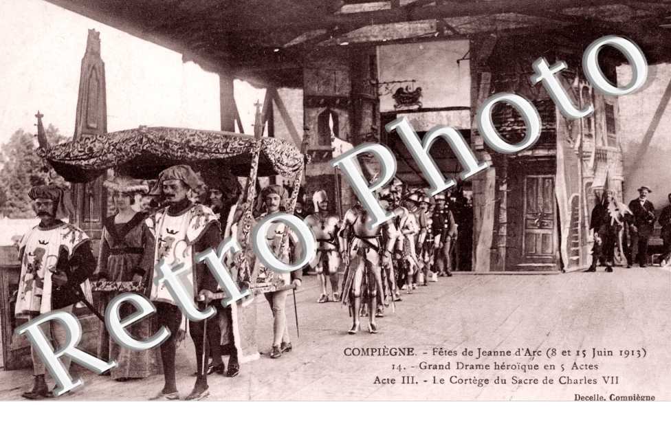 Fetes de Jeanne d'Arc 8 et 15 juin 1913,  Le Cortege du Sacre de Charles VII