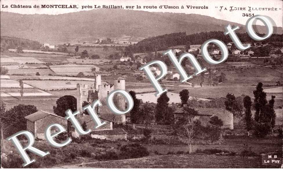 Le chateau de Montcelar, pres Le Saillant sur la route d'Usson a Viverols