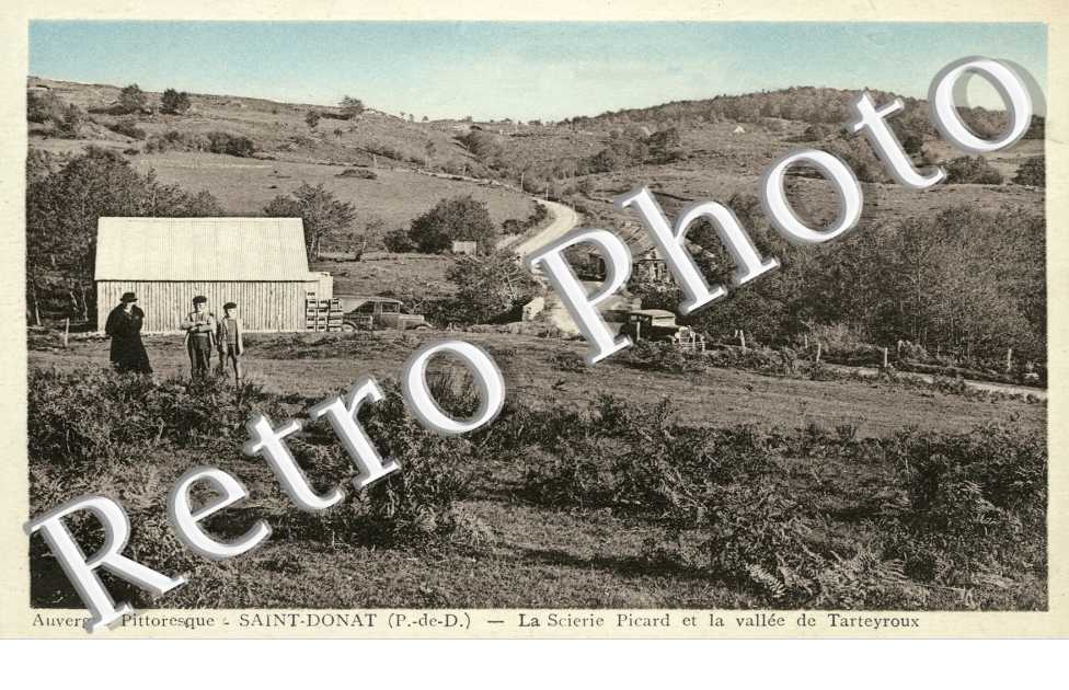 la scierie Picard et la vallee de Tarteyroux