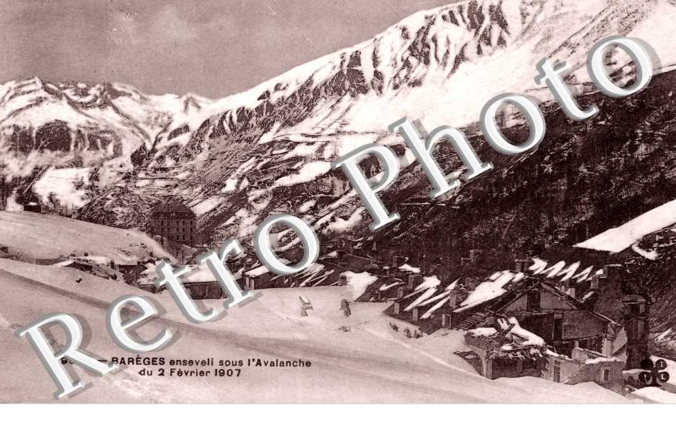 Bareges enseveli sous l'Avalanche du 2 Fevrier 1907