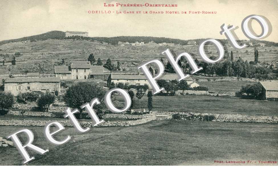 ODEILLO - la  gare et le grand hotel de Font Romeu