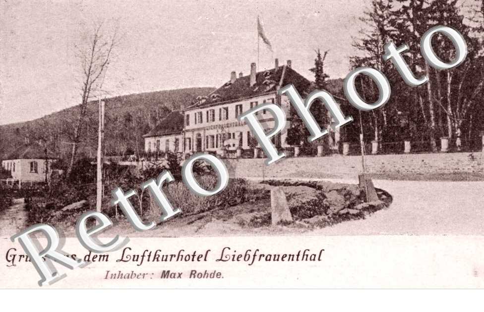 Gruss aus dem Luftkurhotel Liebfrauenthal. Inhaber : Max Rohde