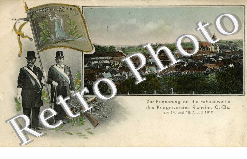 Zur Erinnerung an die Fahnenweihe des Kriegervereins Rixheim am 14 und 15 August 1910