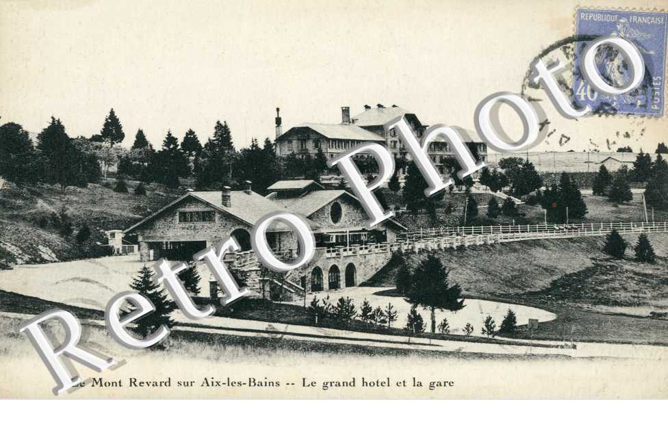 Le Mont Revard, le Grand Hotel et la Gare