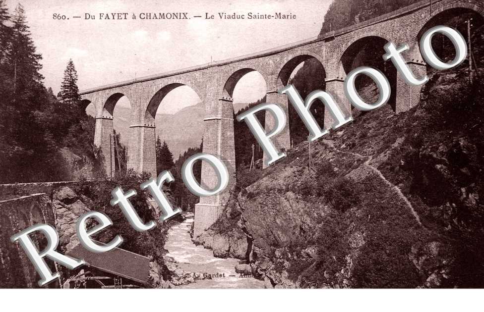 Du Fayet à Chamonix - Le Viaduc Sainte Marie
