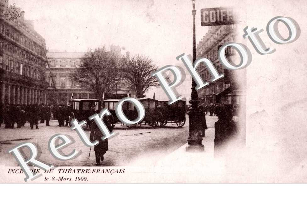 incendie du theatre Francais le 8 mars 1900 - 1 PLACE COLETTE