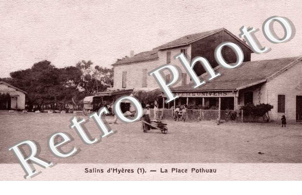 SALINS D'HYERES. Salines - la Place Pothuau