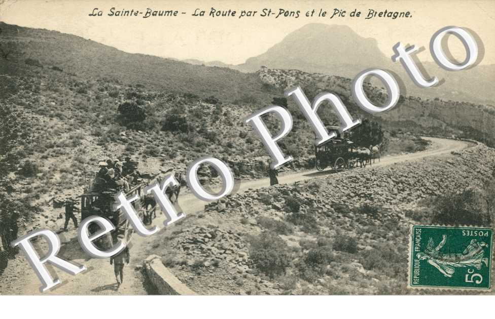 LA SAINTE BAUME La Route par Saint Pons et le Pic de Bretagne