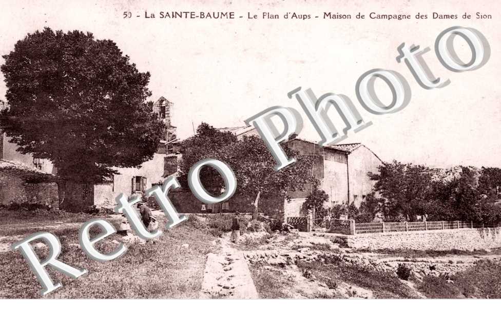 LA SAINTE BAUME Maison de campagne des Dames de Sion
