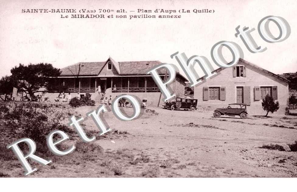 LA SAINTE BAUME Le Mirador et son Pavillon Annexe