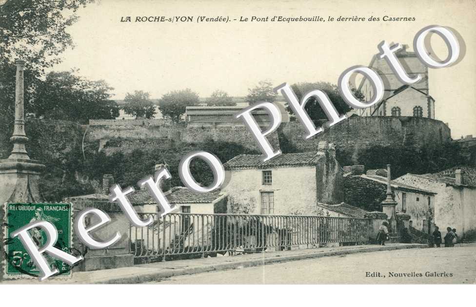 le Pont d'Ecquebouille et les Casernes