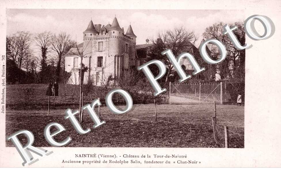 le Chateau de la Tour-de-Naintre  l'Ancienne Propriete du fondateur du "Chat-Noir"