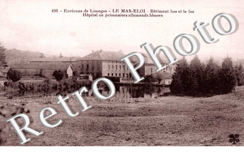 le Mas-Eloi, le Batiment Bas et le Lac, l'Hopital de Prisonniers Allemands blesses