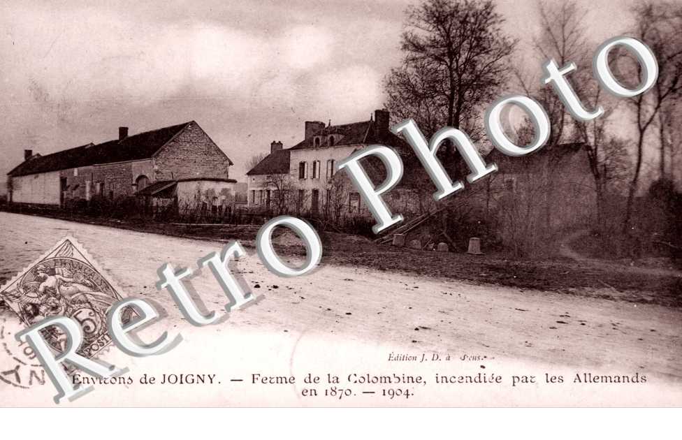 Environs de Joigny, Ferme de ma Colombine incendiee par les Allemands en 1870