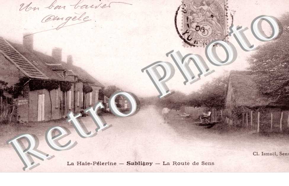 la Haie-Pelerine, la Route de Sens