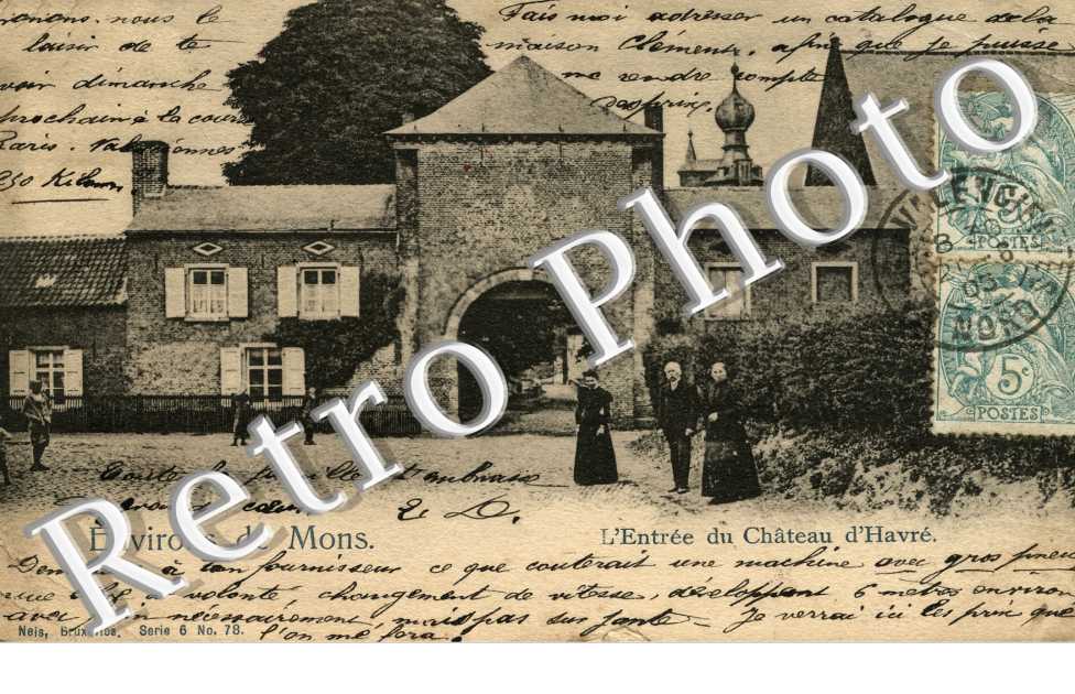 Environs de Mons  L'entree du chateau d'Havre