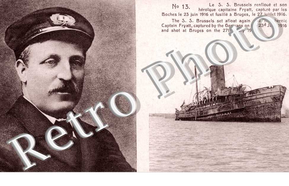 le SS Brussels renfloue et son capitaine Fryatt, capture par les boches le 23 juin 1916