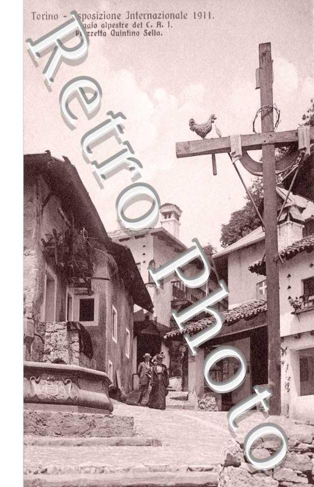Esposizione Internazionale 1911 - Villaggio alpestre del c.a. 1. Piazetta Quintino Sella
