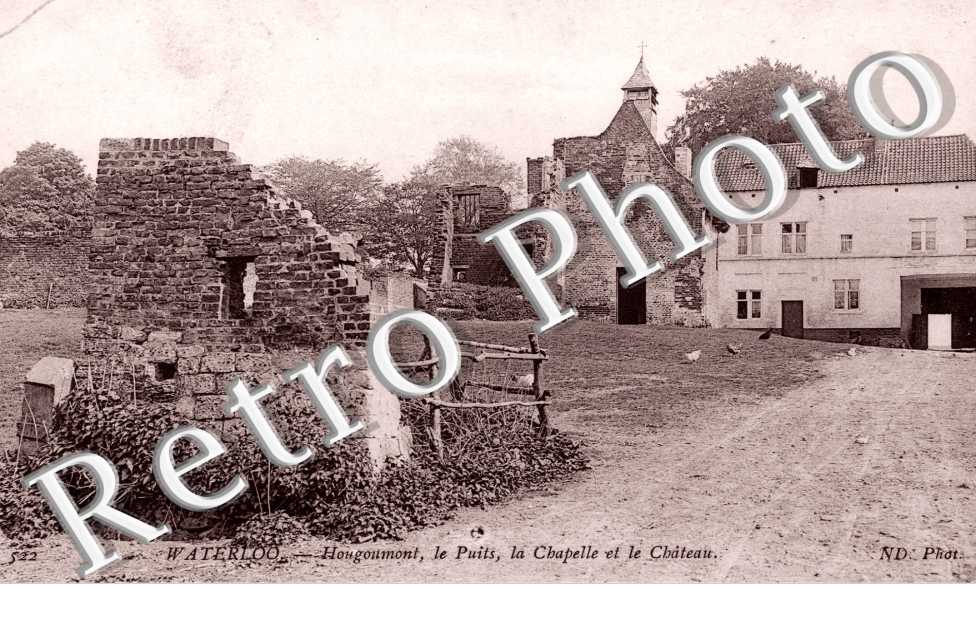 'Hougoumont -le puit la Chapelle et le Chateau