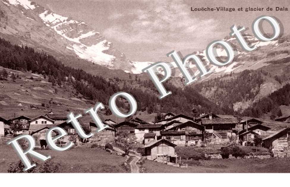 Louëche-Village et Glacier de Dala