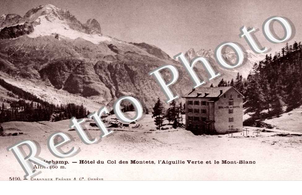 Hotel du Col des Montets, Aiguille Verte et Mont Blanc