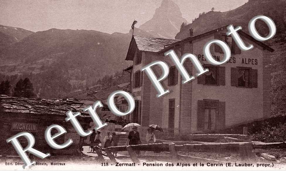 Pension des alpes et le Cervin ( E. Lauber propr)