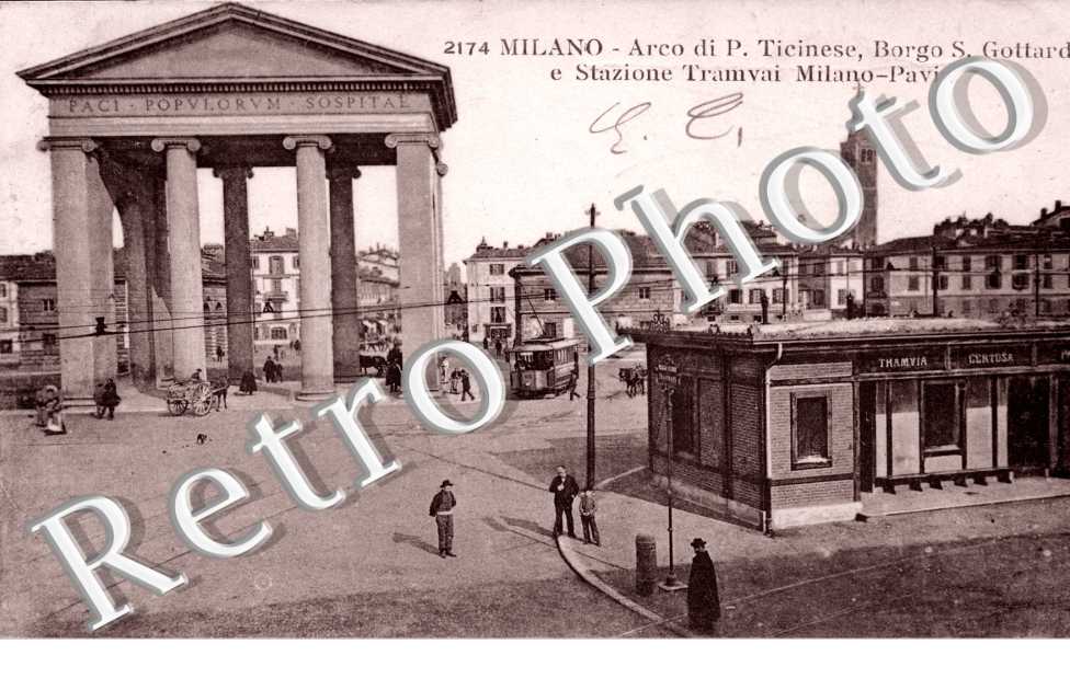 Arco di P. Ticinese, Borgo S. Gottardo e stazione Tramvai Milano-Pavia