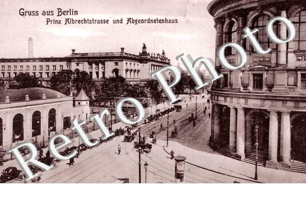 Prins Albrechtstrasse und Abgeordnetenhaus