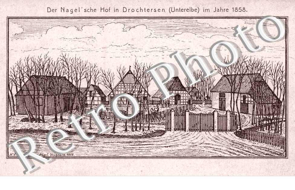 Der Nagel's sche Hof in Drochtersen (Unterelbe) im Jahre 1858