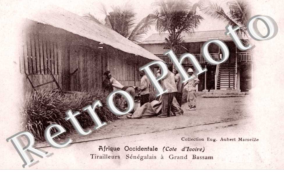 Tirailleurs Sénégalais à Grand Bassam