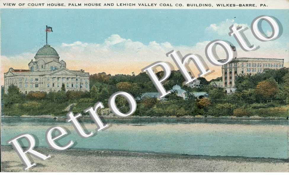 View of Court House, Palm House and Lehigh Valley Coal Co. Building