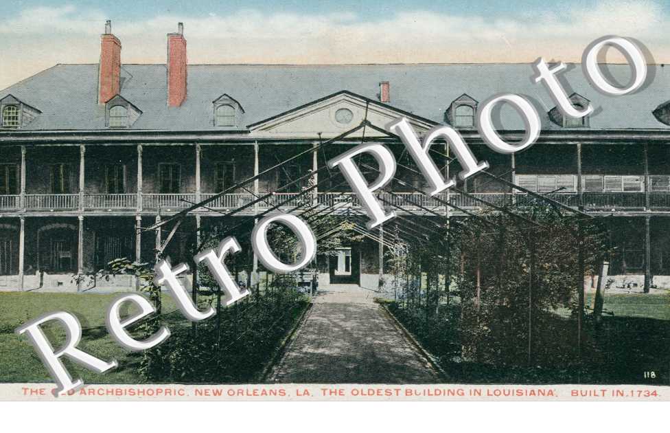 the Old Archbishopric, the Oldest building in Louisiana
