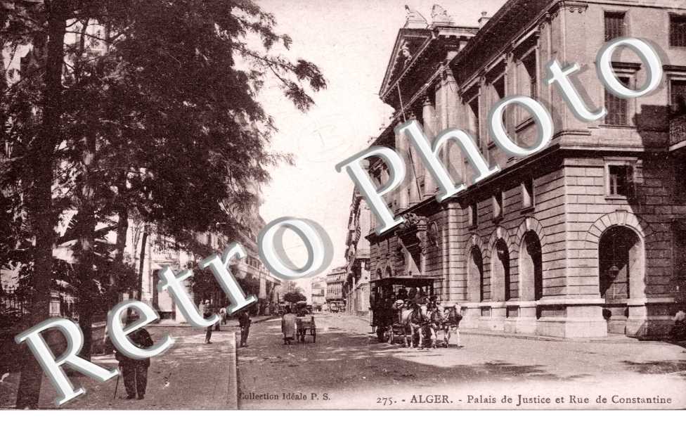 Palais de Justice et Rue de Constantine