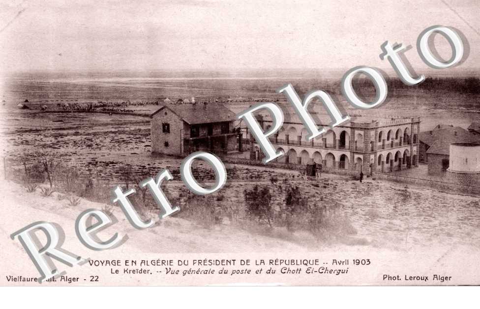 Voyage du President de la Republique Avril 1903 Vue generale du poste et du Chott El-Chergui
