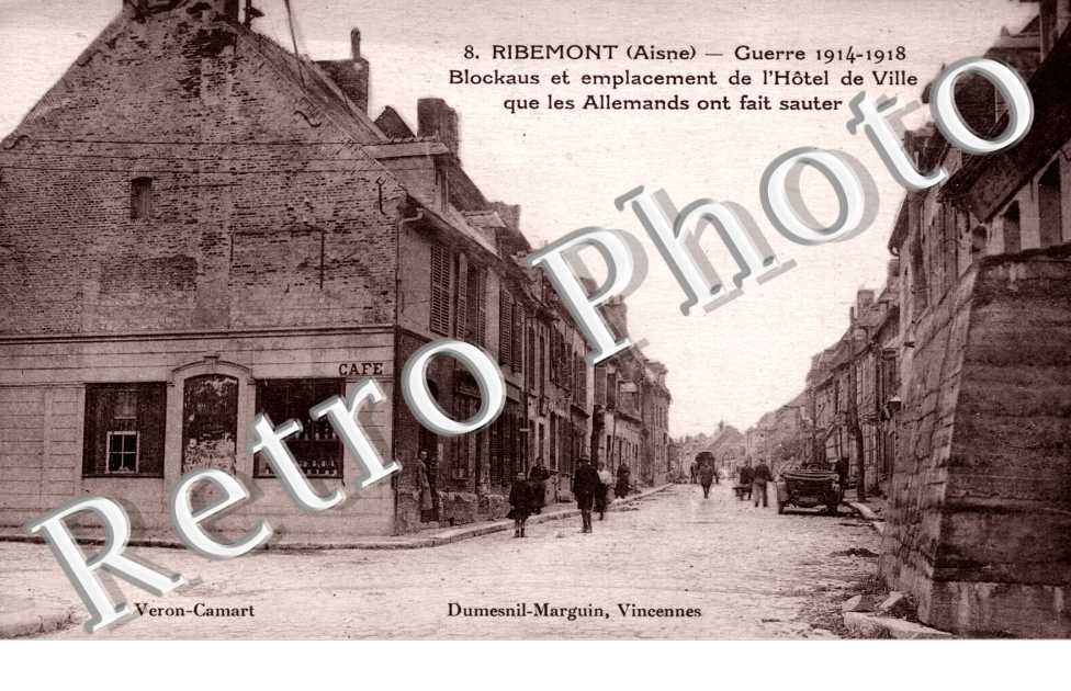 Guerre 1914-1918 - Blockaus et emplacement de l'Hotel de Ville que les allemands ont fait sauter