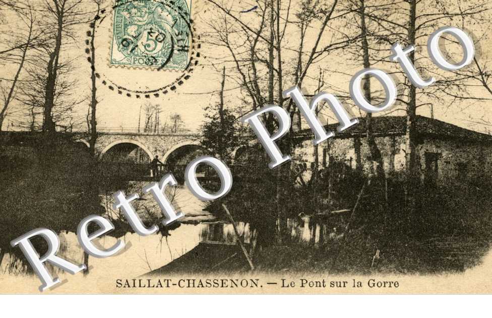 SAILLAT-CHASSENON  Le pont sur la Gorre