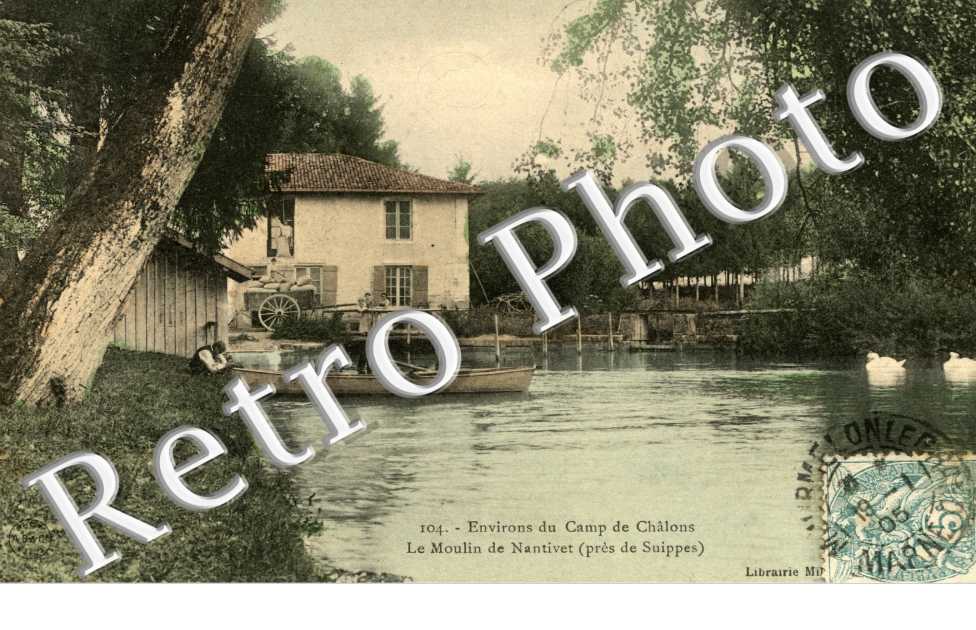 environs du camp de Chalons Le moulin de Nantivet (pres de Suippes)